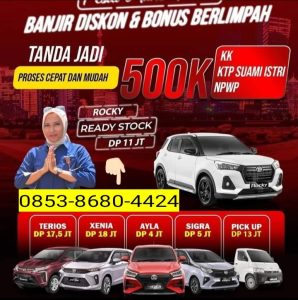 Daihatsu Ketapang Adakan Promo Besar-Besaran Mencapai Puluhan Juta Rupiah